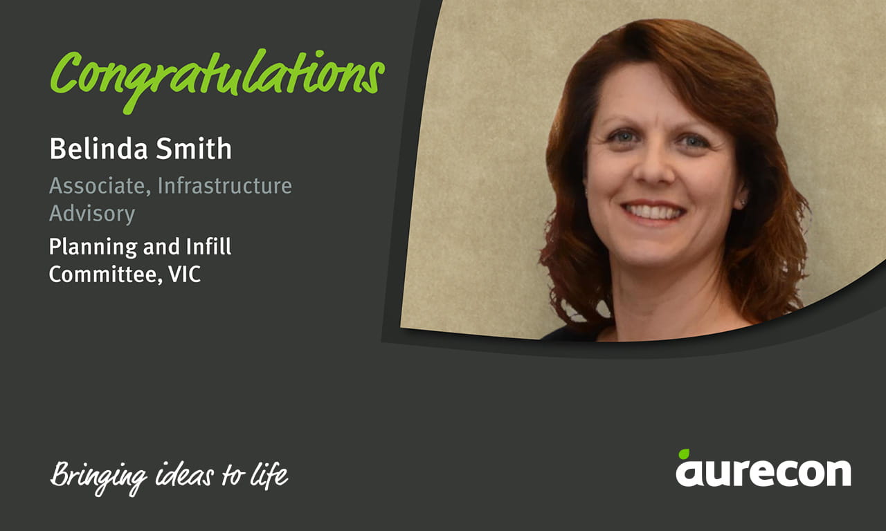 Belinda Smith, Associate, Infrastructure Advisory at Aurecon has been appointed to the Planning and Infill Committee, VIC, by the Property Council of Australia.