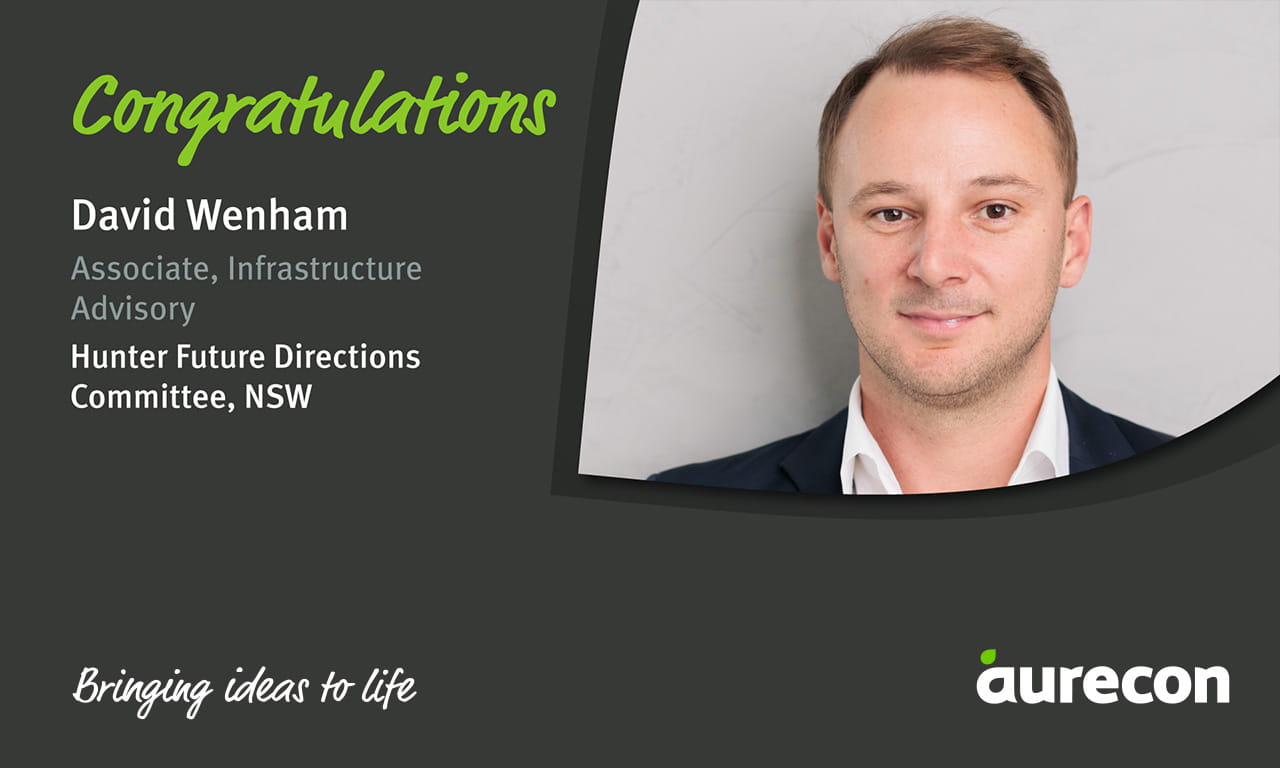 David Wenham, Associate, Infrastructure Advisory at Aurecon has been appointed to the Hunter Future Direction Committee, NSW, by the Property Council of Australia.