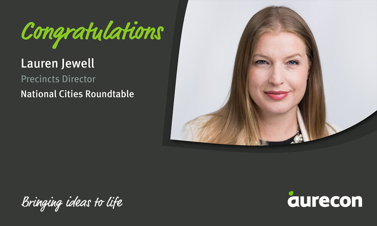 Lauren Jewell, Precincts Director, at Aurecon has been appointed to the National Cities Roundtable by the Property Council of Australia.