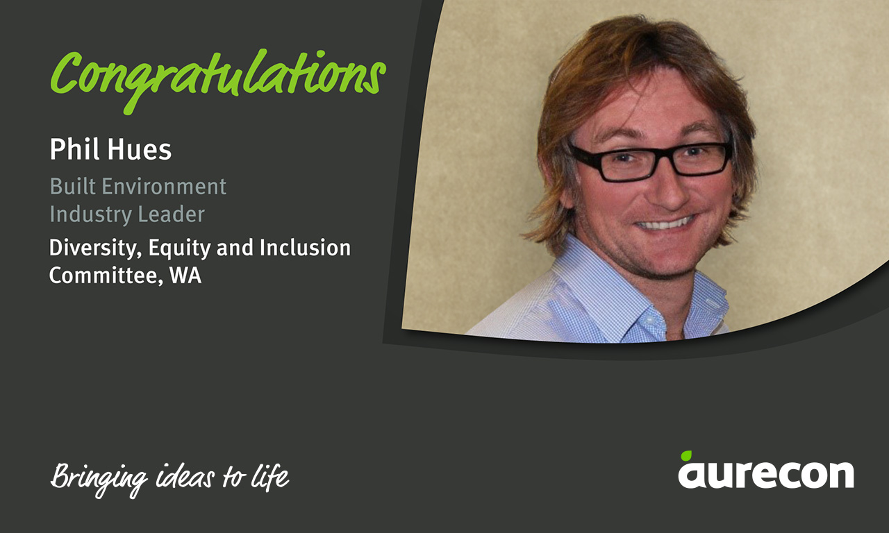 Phil Hues, Built Environment Industry Leader at Aurecon has been appointed to the Diversity, Equity and Inclusion Committee, WA, by the Property Council of Australia.
