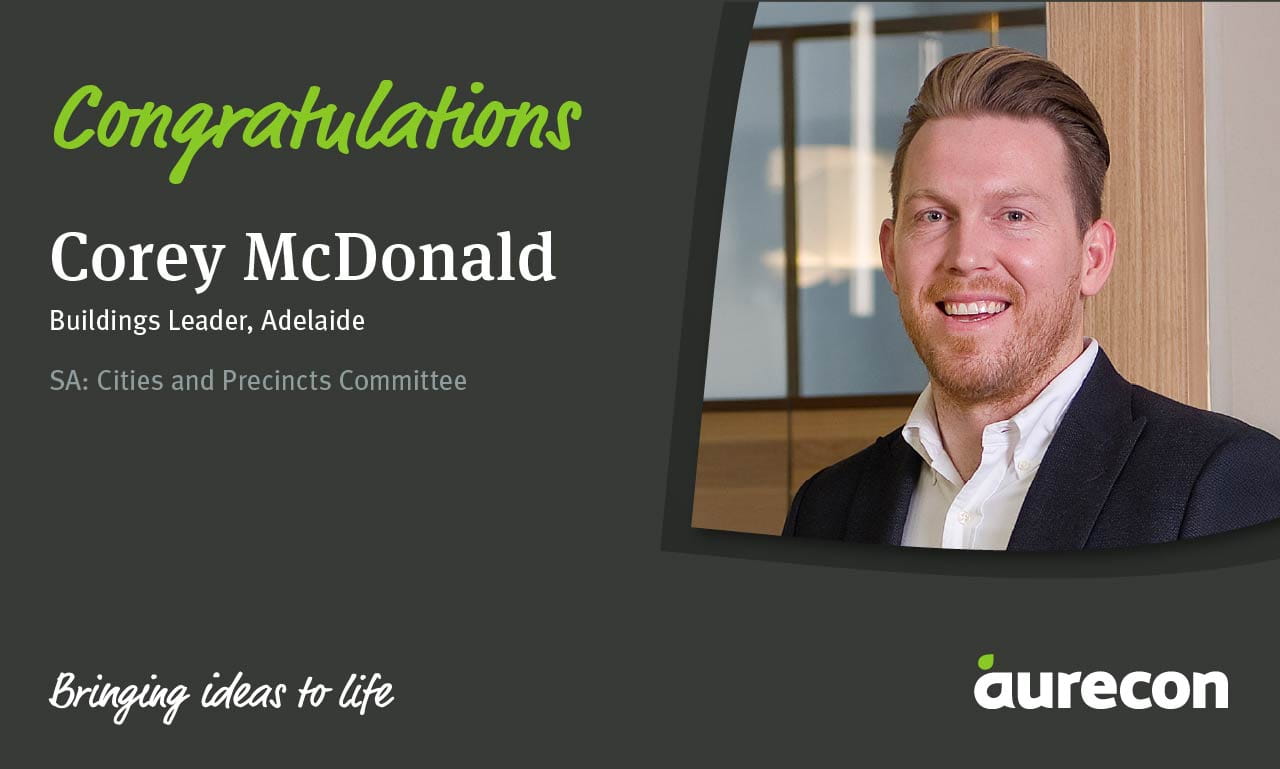 Corey McDonald, Buildings Leader, Adelaide, SA: Cities and Precincts Committee.
