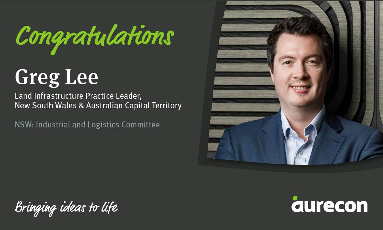 Greg Lee, Land Infrastructure Practice Leader, New South Wales &amp; Australian Capital Territory, NSW Precincts Lead, NSW Industrial and Logistics Committee.
