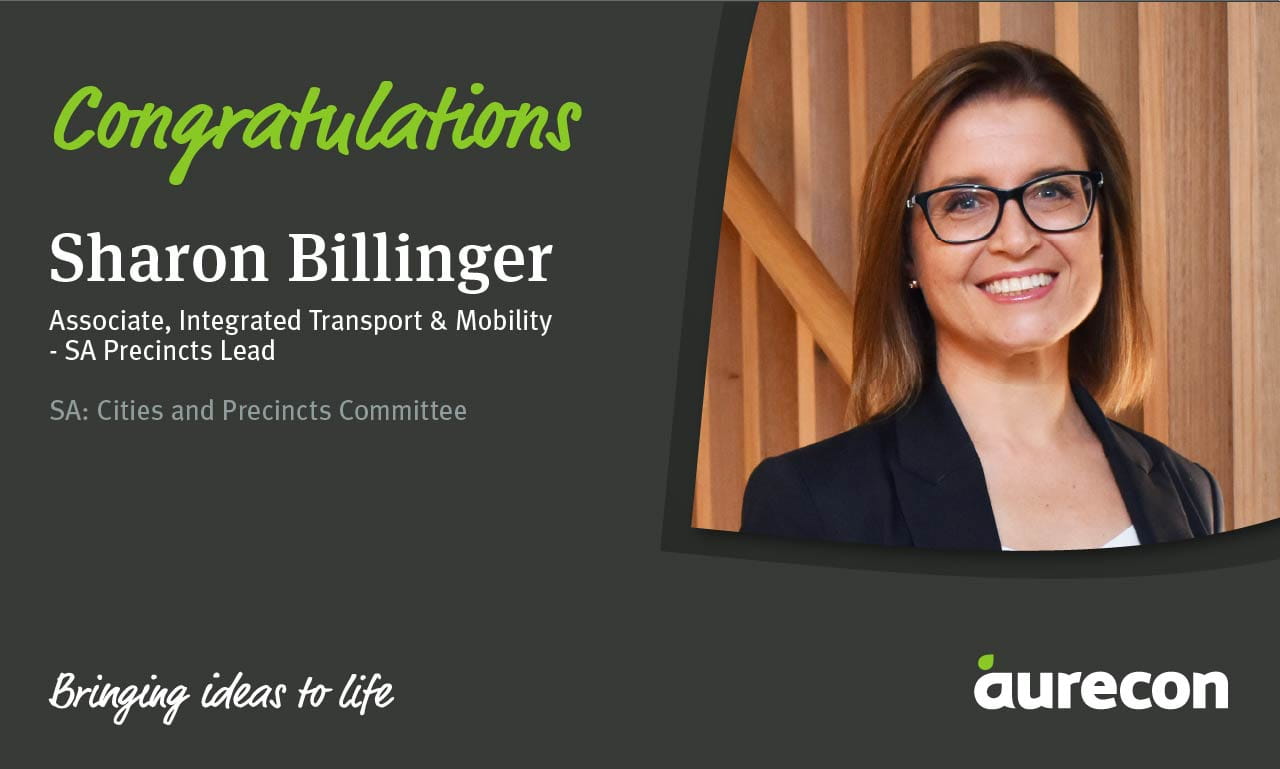 Sharon Billinger, Associate, Integrated Transport &amp; Mobility - SA Precincts Lead, SA: Cities and Precincts Committee.