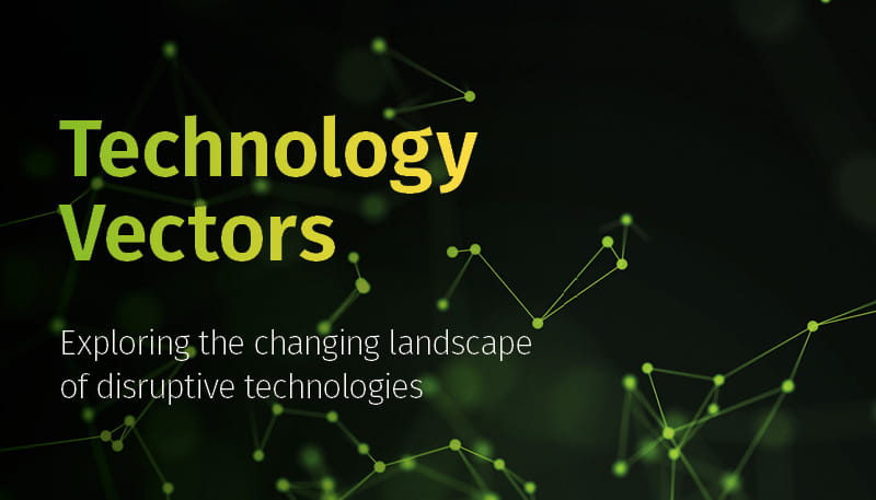 Technology Vectors – Exploring the changing landscape of disruptive technologies - Aurecon